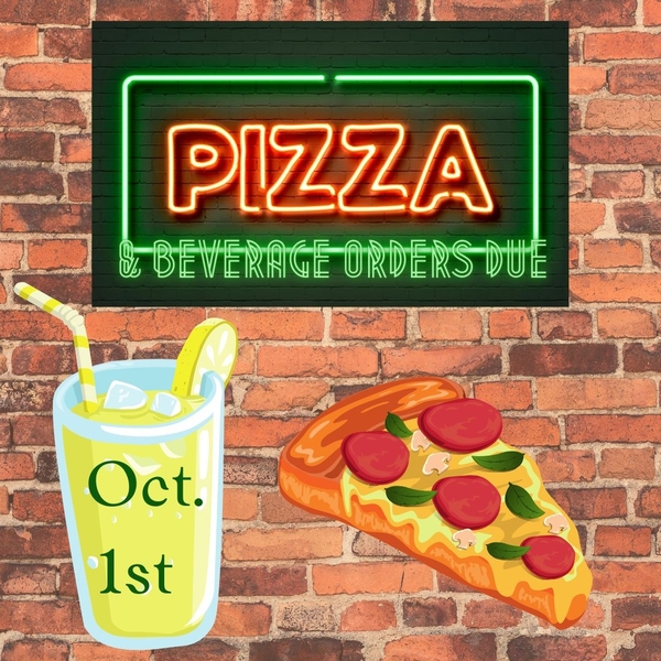 Pizza and Beverage Orders Due